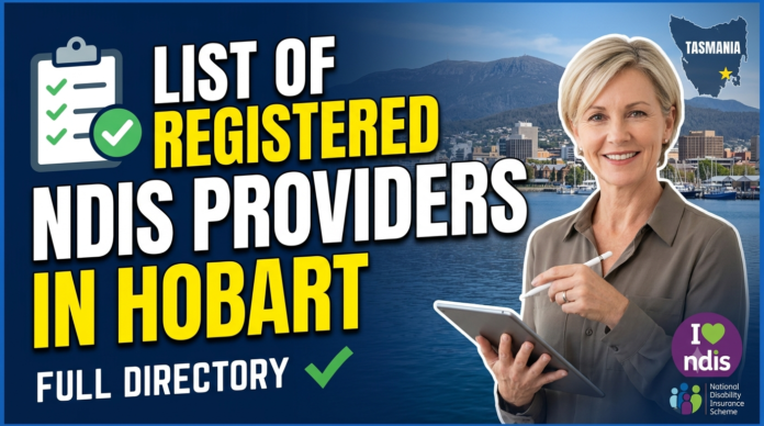 List of Registered NDIS Providers in Hobart
